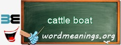 WordMeaning blackboard for cattle boat